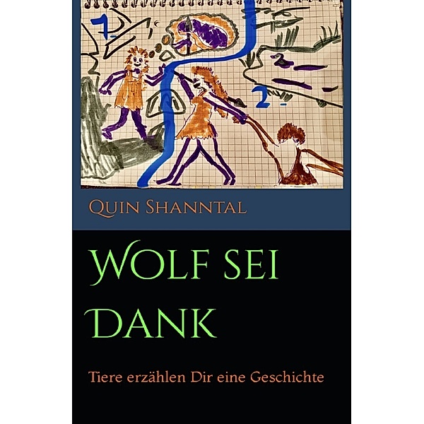 Wolf sei Dank, Quin Shanntal