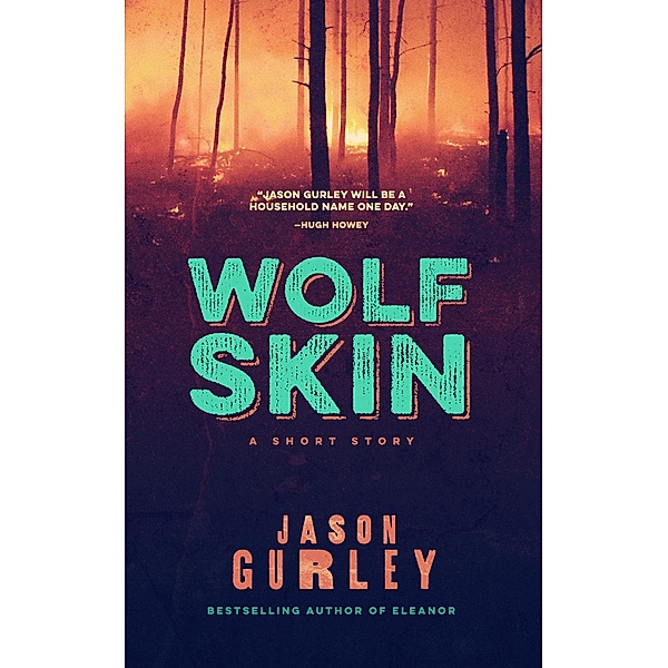 Wolf Skin, Jason Gurley
