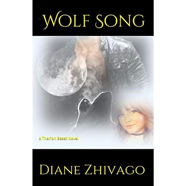 Wolf Song (A Therion Novel, #3) / A Therion Novel, Diane Zhivago