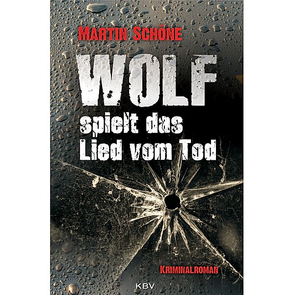 Wolf spielt das Lied vom Tod / Tom Wolf Bd.3, Martin Schöne