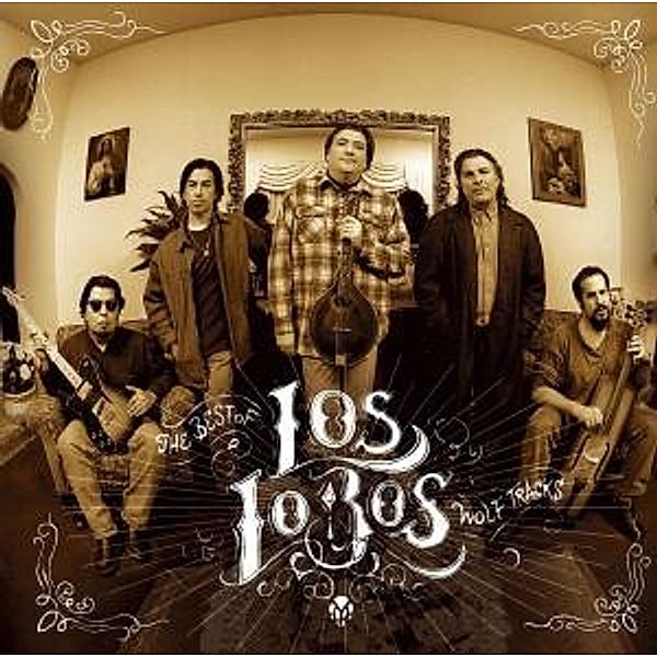 Wolf Tracks-Best Of, Los Lobos