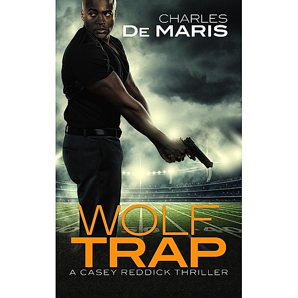 Wolf Trap (Casey Reddick, #1) / Casey Reddick, Charles Demaris