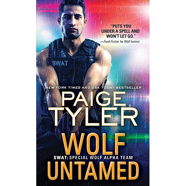 Wolf Untamed / SWAT Bd.11, Paige Tyler