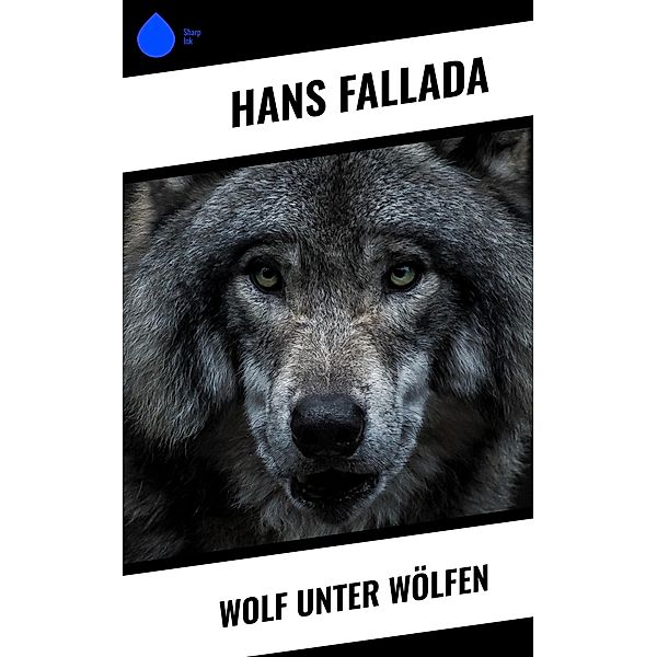 Wolf unter Wölfen, Hans Fallada