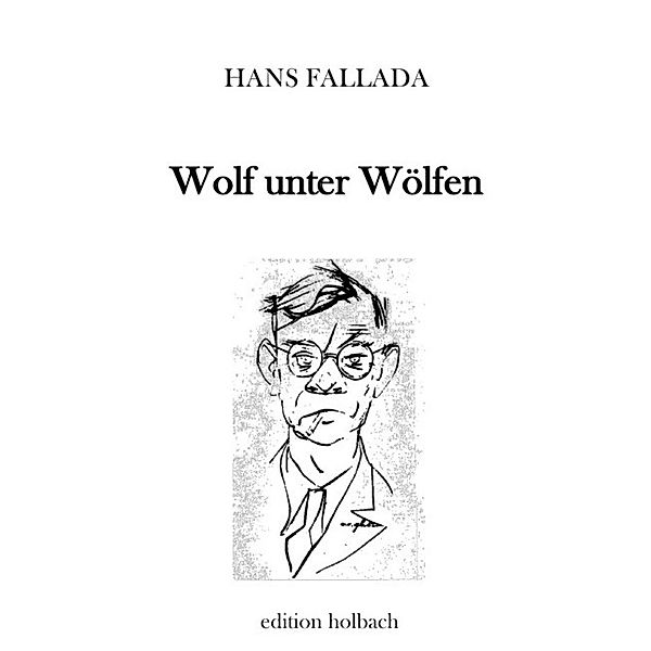 Wolf unter Wölfen, Hans Fallada
