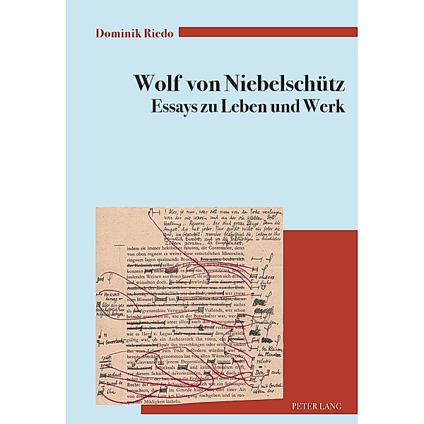 Wolf von Niebelschuetz - Essays zu Leben und Werk, Dominik Riedo