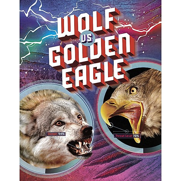 Wolf vs Golden Eagle, Lisa M. Bolt Simons