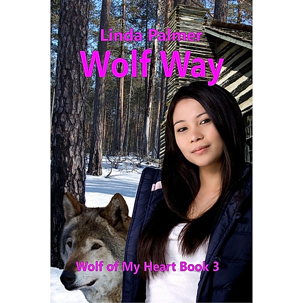 Wolf Way (Wolf of My Heart, #3) / Wolf of My Heart, Linda Palmer