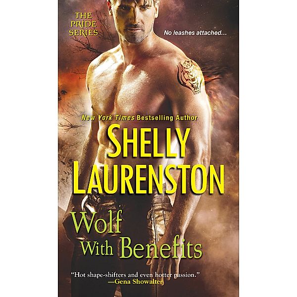 Wolf with Benefits / The Pride Series Bd.8, Shelly Laurenston