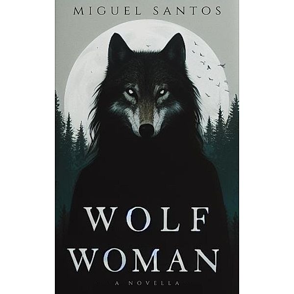 Wolf Woman, Miguel Santos