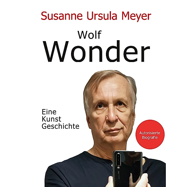 Wolf Wonder. Eine Kunstgeschichte, Susanne Ursula Meyer