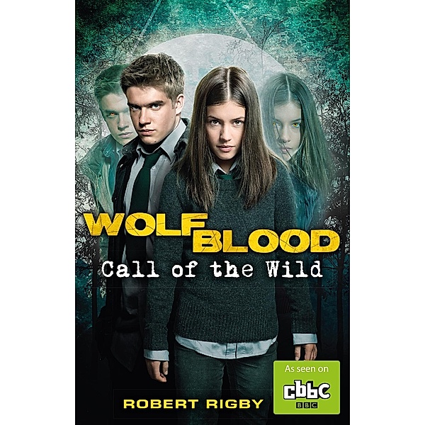 Wolfblood: Call of the Wild, Robert Rigby