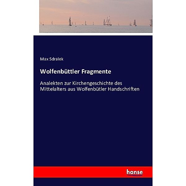 Wolfenbüttler Fragmente, Max Sdralek