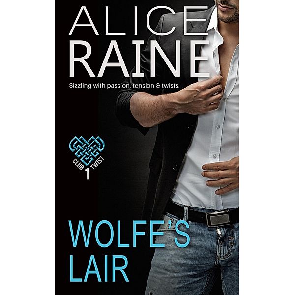 Wolfe's Lair / Club Twist Bd.1, Alice Raine
