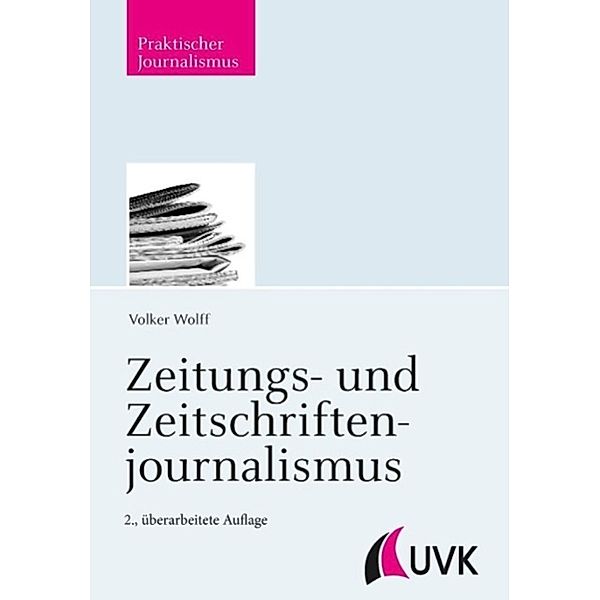 Wolff, V: Zeitungs- und Zeitschriftenjournalismus, Volker Wolff