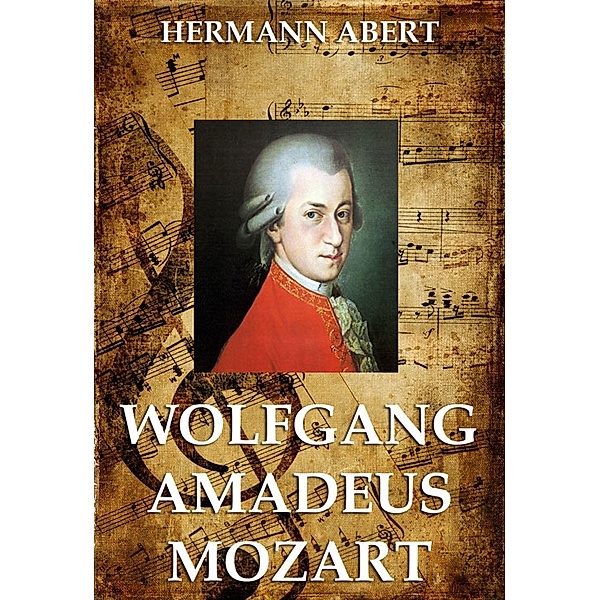 Wolfgang Amadeus Mozart, Hermann Abert
