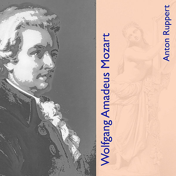 Wolfgang Amadeus Mozart,Audio-CD, MP3, Anton Ruppert
