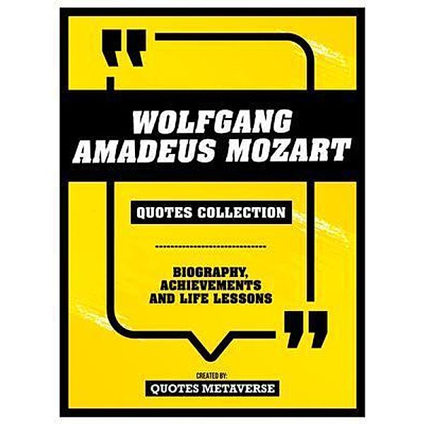 Wolfgang Amadeus Mozart - Quotes Collection, Quotes Metaverse
