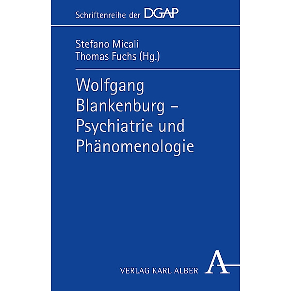 Wolfgang Blankenburg - Psychiatrie und Phänomenologie
