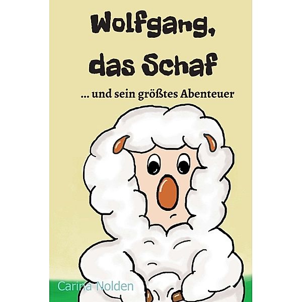 Wolfgang, das Schaf, Carina Nolden