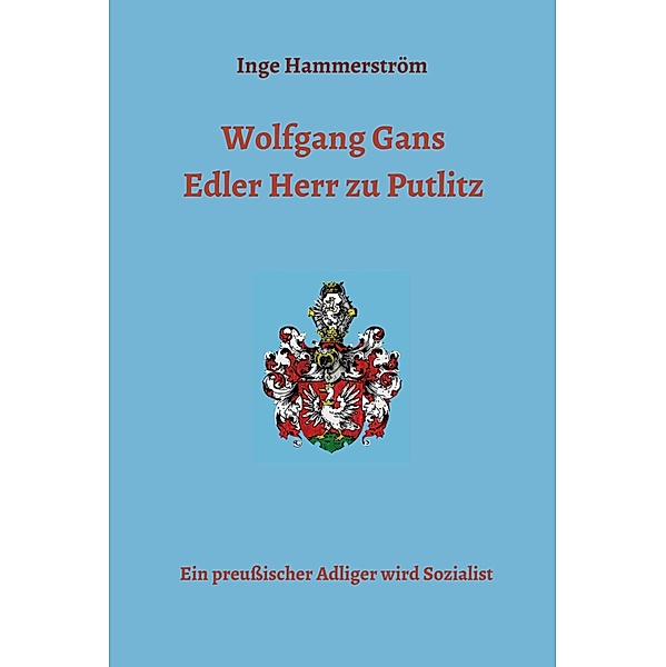 Wolfgang Gans  Edler Herr zu Putlitz, Inge Hammerström