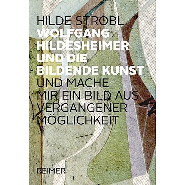 Wolfgang Hildesheimer und die Bildende Kunst, Hilde Strobl