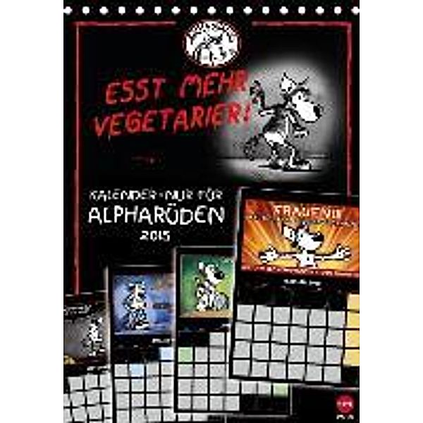 Wolfgang: Kalender Nur für Alpharüden (Tischkalender 2015 DIN A5 hoch), Studio B