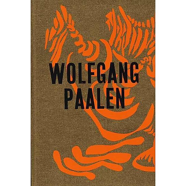 Wolfgang Paalen. Der Surrealist in Paris und Mexiko