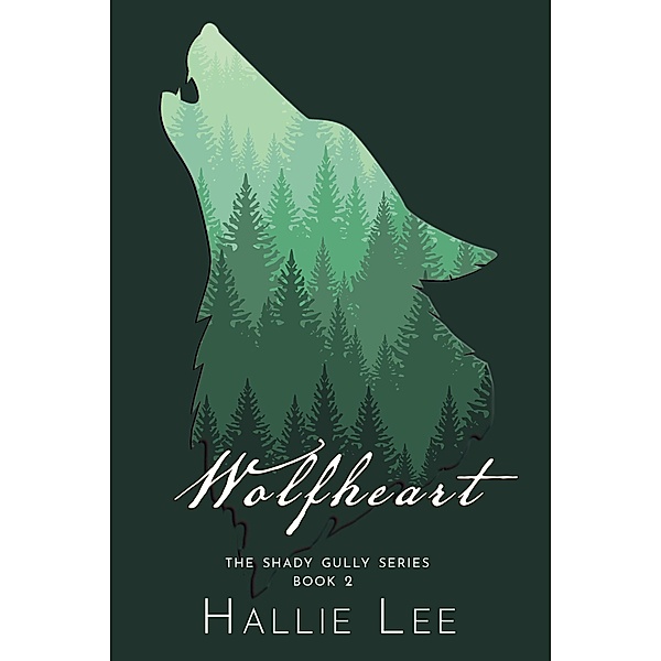 Wolfheart (The Shady Gully Series, #2) / The Shady Gully Series, Hallie Lee