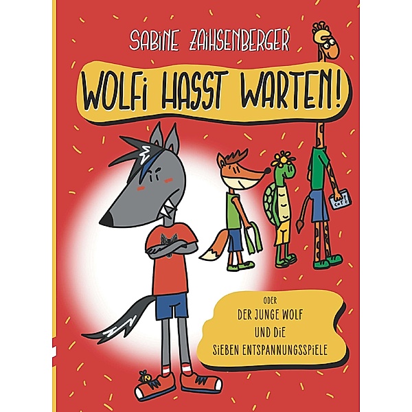 Wolfi hasst Warten!, Sabine Zaihsenberger