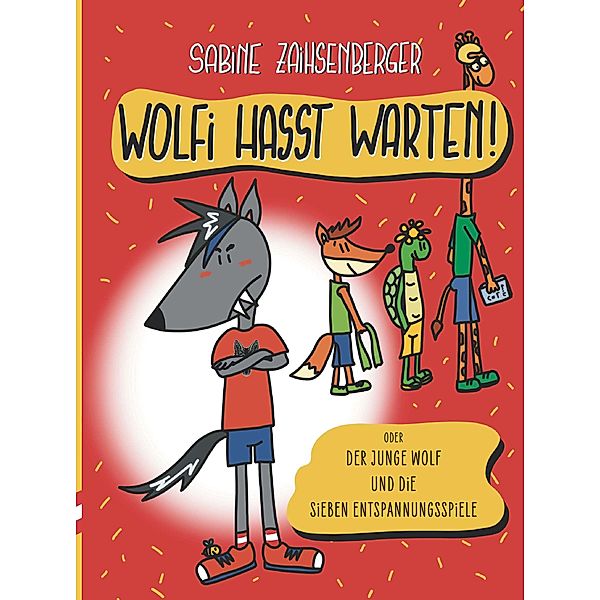 Wolfi hasst Warten!, Sabine Zaihsenberger