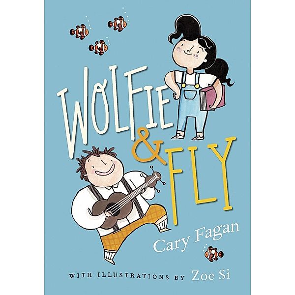 Wolfie and Fly / Wolfie and Fly Bd.1, Cary Fagan