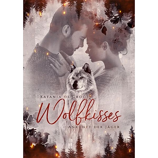 Wolfkisses, Katania de Groot