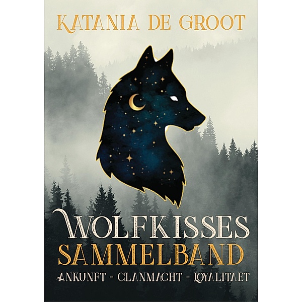 Wolfkisses, Katania de Groot