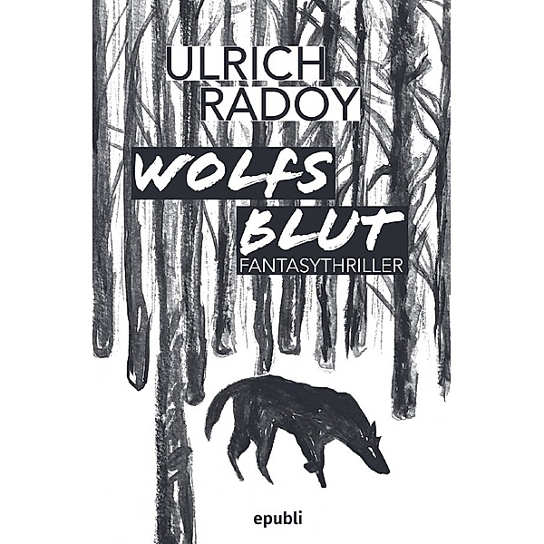 Wolfs Blut, Ulrich Radoy