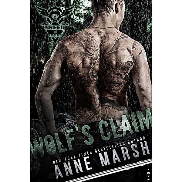 Wolf's Claim (A Breed MC Book, #3) / A Breed MC Book, Anne Marsh