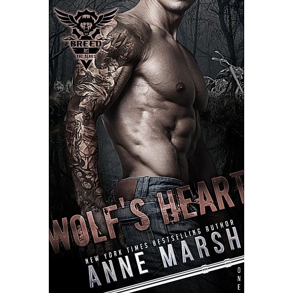 Wolf's Heart (A Breed MC Book, #1), Anne Marsh