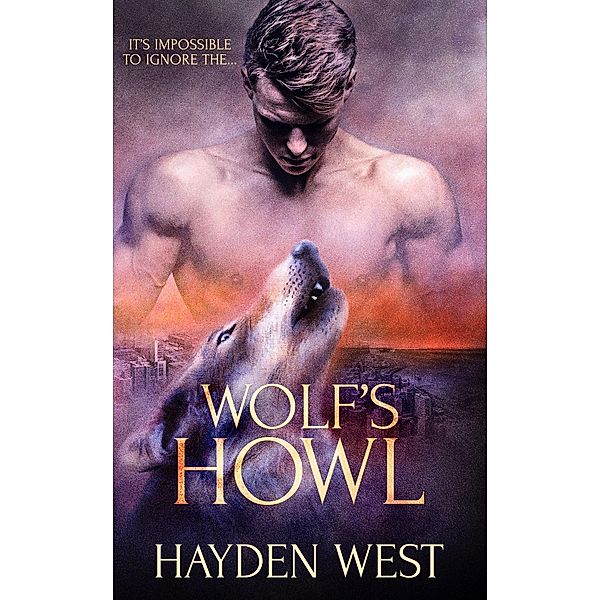 Wolf's Howl (Divoký Wolves, #2) / Divoký Wolves, Hayden West