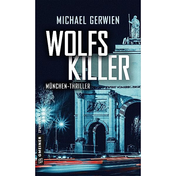 Wolfs Killer / Journalist Wolf Schneider Bd.3, Michael Gerwien