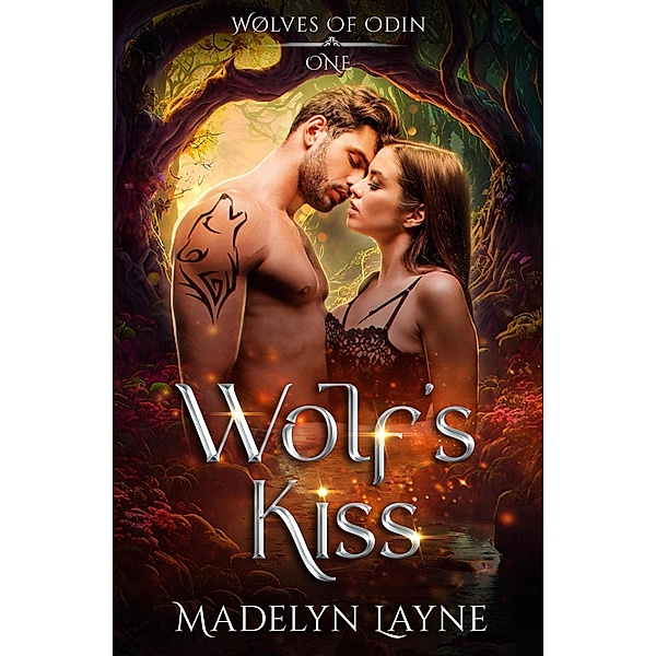Wolf's Kiss (Wølves Of Odin, #1) / Wølves Of Odin, Madelyn Layne