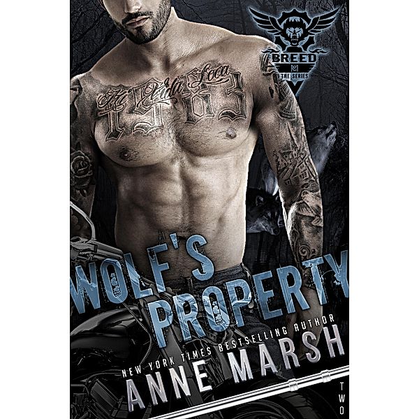 Wolf's Property (A Breed MC Book, #2) / A Breed MC Book, Anne Marsh