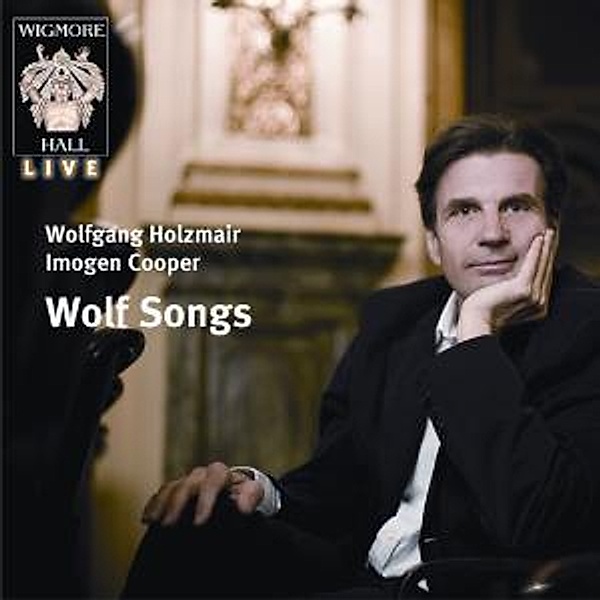 Wolfs Songs-Wigmore Hall Live, Wolfgang Holzmair, Imogen Cooper