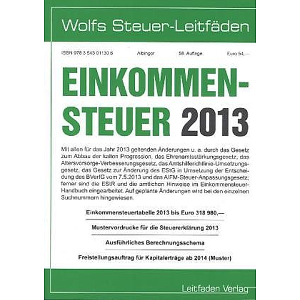 Wolfs Steuer-Leitfäden / Einkommensteuer 2013, Bert Albinger