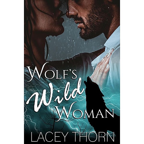 Wolf's Wild Woman (James Pack, #3) / James Pack, Lacey Thorn