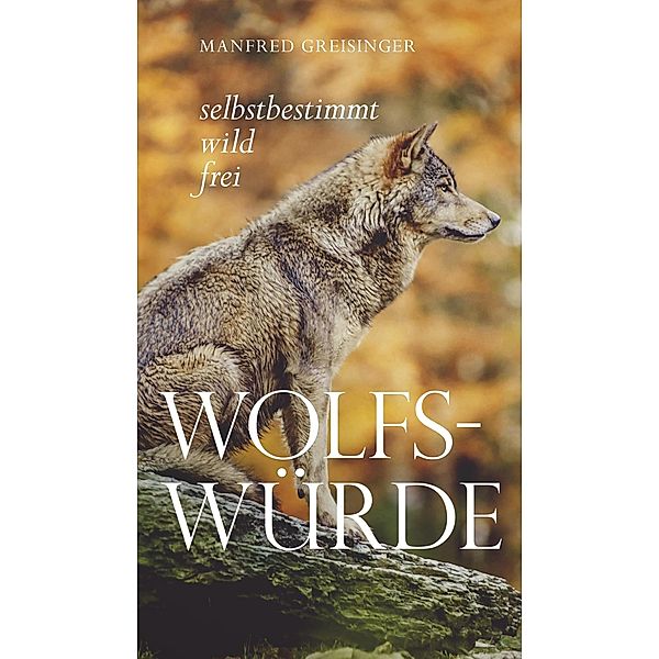 Wolfs-Würde / myMorawa von Dataform Media GmbH, Manfred Greisinger