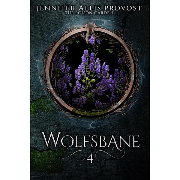 Wolfsbane (Poison Garden, #4) / Poison Garden, Jennifer Allis Provost