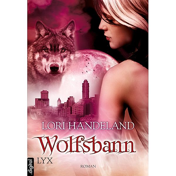 Wolfsbann / Geschöpfe der Nacht Bd.5, Lori Handeland