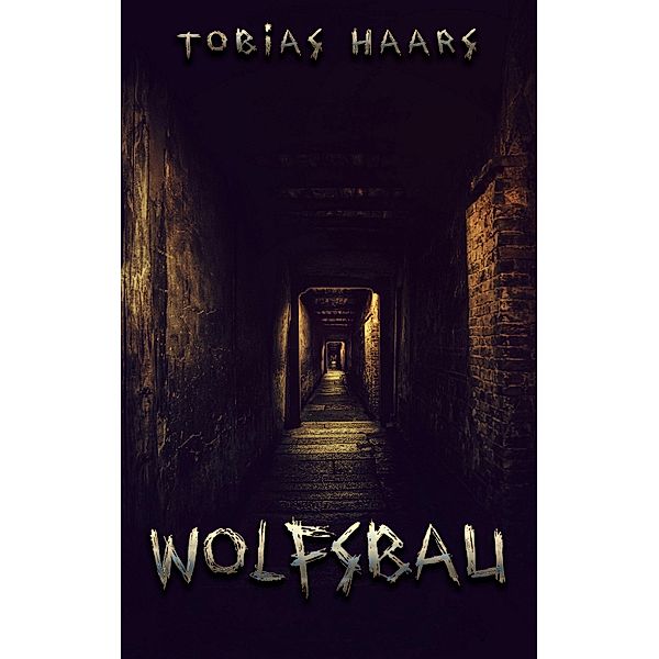 Wolfsbau, Tobias Haars