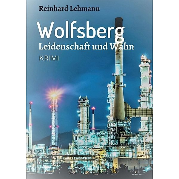 Wolfsberg - Leidenschaft und Wahn, Reinhard Lehmann