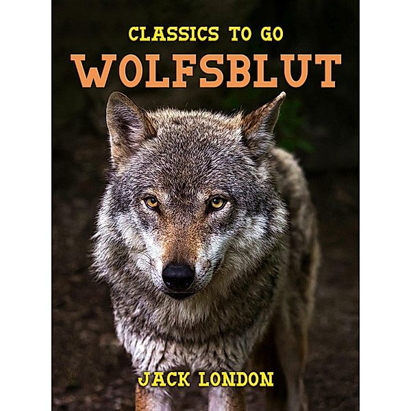 Wolfsblut, Jack London